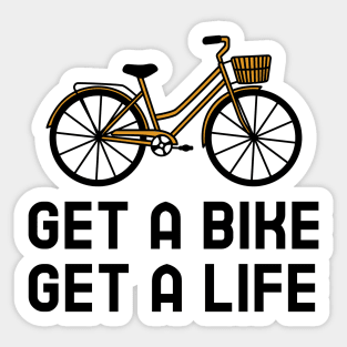 Get A Bike Get A Life - Cycling Sticker